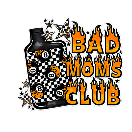 Bad Moms Club DTF Transfer | Mom Club Heat Transfer | Ready to Press DTF